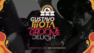 [SET] Gustavo Mota B2B Groove Delight - XXXPERIENCE 21