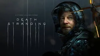 DEATH STRANDING : Прохождение Без комментариев.(ПК версия) : Прохождение : СТРИМ # 9 : ФИНАЛ 1/2