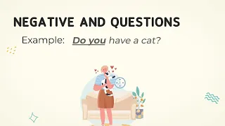 PRESENT SIMPLE: NEGATIVE & QUESTIONS