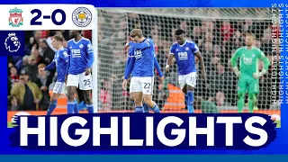 The Foxes Defeated Away At Anfield | Liverpool vs. Leicester City | Match Highlights