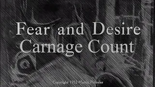 Fear and Desire (1953) Carnage Count