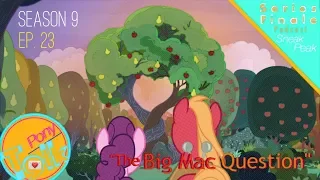 Season 9 - Episode 23 "The Big Mac Question" + A Series Finale SNEAK PEAK | Pony Talk Podcast #75