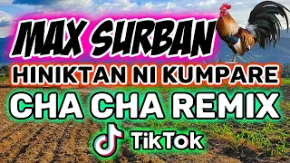 Hiniktan Ni Kumpare Max Surban Cha cha cha Remix