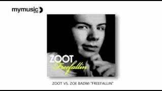 Zoot vs. Zoe Badwi "Freefallin"