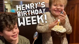 Henry’s Birthday Week!