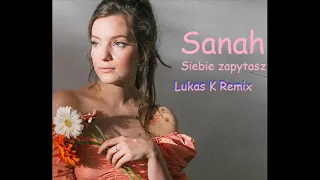 Sanah - Siebie zapytasz ( Lucasco Remix )