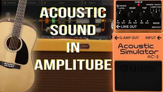 How to get ACOUSTIC sound in AmpliTube? Acoustic Sim pedal