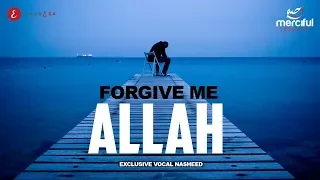 Forgive Me Allah - Astagfirullah - Heart Touching Nasheed