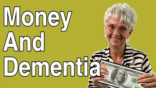 Dealing With Money And Dementia Patients