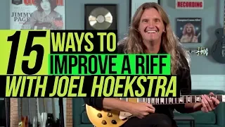 15 Ways To Make Your Riffs WAY Better! The ULTIMATE Lesson for Beginners, with Joel Hoekstra!