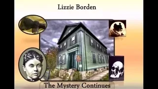 Lizzie Borden: The Mystery Continues