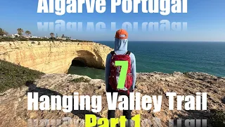 The Algarve part 1 -CARVOEIRA & 7 hanging valley trail part 1