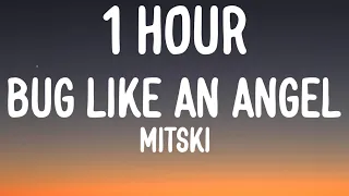 Mitski - Bug Like an Angel (1 HOUR/Lyrics)