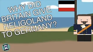 Why did Britain give Heligoland to Germany? (Short Animated Documentary)