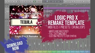#Remake #LogicProX Template - Tequila Jax Jones, Martin Solveig, RAYE by Glucose Recordings