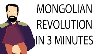 Mongolian Revolution 1911-21 | 3 Minute History