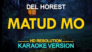 MATUD MO - Del Horest | Visayan Song (KARAOKE Version)