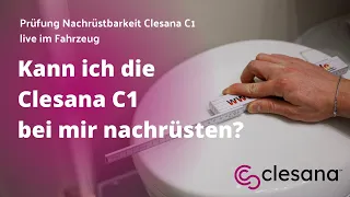 10 Kann ich die Clesana C1 bei mir nachrüsten? - Prüfung der Nachrüstbarkeit live im Fahrzeug