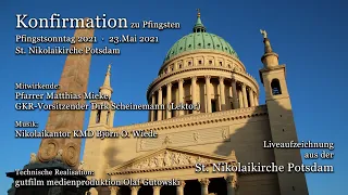 Konfirmation | St. Nikolai Kirche Potsdam | Gottesdienst · Livestream | Pfingsten 23.Mai 2021