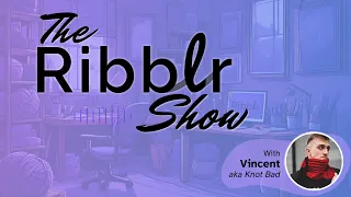 The Ribblr Show! Episode 4