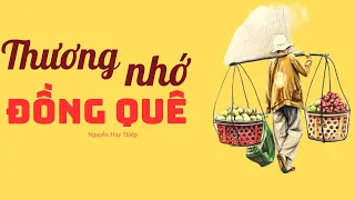 Truyện Rất Hay Về Quê Hương: THƯƠNG NHỚ ĐỒNG QUÊ | NGUYỄN HUY THIỆP | 15 Phút Nghe Truyện Hay