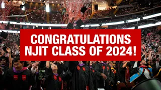 Congratulations NJIT Class of 2024!