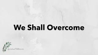 We Shall Overcome | Hymn with Lyrics | Dementia friendly