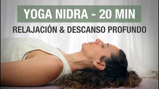 Yoga Nidra para DESCANSO PROFUNDO en 20 minutos - Relajación completa del cuerpo (meditación guiada)