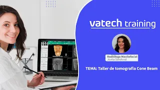 Vatech Training 1°: Taller de Tomografía Cone Beam