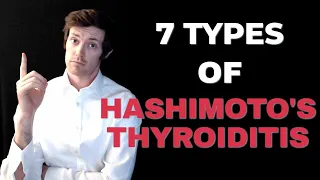 7 Types of Hashimoto's Thyroiditis (Including causes and triggers)