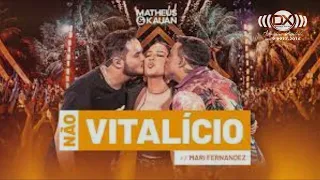 Matheus & Kauan, Mari Fernandez   Não Vitalício Nunca Mais Clipe Oficialok