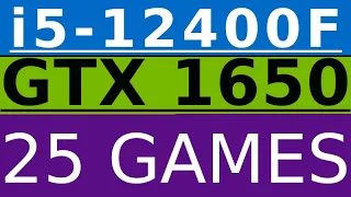 i5-12400F -- GTX 1650 --  25 Games Benchmark