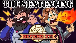 Defend It! - The Sentencing