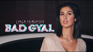 Lyna Mahyem - Bad Gyal (Clip Officiel)