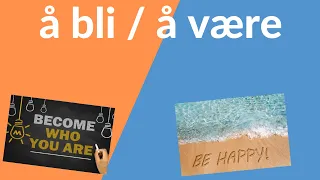 Å være å bli (verb på norsk)