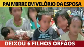 Pai M0RRE durante velório da esposa e deixa 6 filhos órfãos; o mais novo tem 1 mês