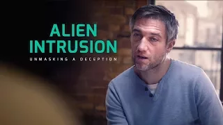 ‘Alien Intrusion: Unmasking A Deception’ 60-Second Trailer #2 (International Version)