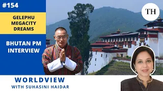 Bhutan Prime Minister interview | Gelephu megacity project | Worldview