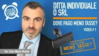 Ditta Individuale o Srl - Dove pago meno Tasse?