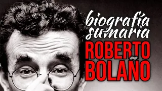 Roberto Bolaño: a summary biography