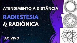 [LIVE] Atendendo a Distância com a RADIESTESIA e RADIÔNICA #056