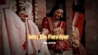 Ishq De Fanniyar [slowed+reverb] || REJOICE