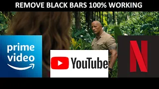 Remove Black Bars from Prime Video, Netflix, Disney + Hotstar, Youtube 100% Working Google Chrome
