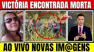 SAIU AGORA AO VIVO!! REVELADA NOVAS IM@GENS VICTÓRIA SENDO RETIRADA PELA POLÍCIA M0RTA DO MATAGAL