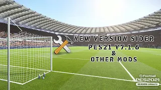 PES 2021 Season Update - Sider 7.1.6 New Version and Other Mods (Mod Graphic, Nets)