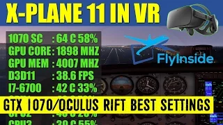 X Plane 11 VR FlyInside XP BEST Graphics Settings GTX 1070 Oculus Rift ✈️