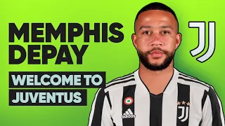 Memphis Depay - Welcome To Juventus