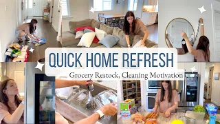 QUICK HOME REFRESH! Grocery Restock, Cleaning Motivation!