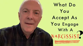 What Do You Accept As You Engage With A Narcissist?