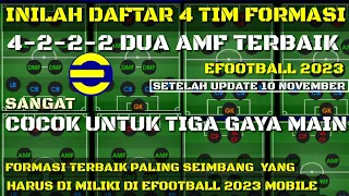 INILAH DAFTAR 4 TIM FORMASI 4-2-2-2 2 AMF TERBAIK  EFOOTBALL 2023 MOBILE SETELAH UPDATE 10 NOVEMBER